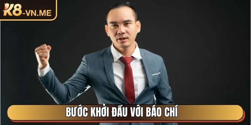 Tác Giả Brian Nguyen - Tiểu Sử, Sự Nghiệp Và Kinh Nghiệm 2 Bước khởi đầu với báo chí