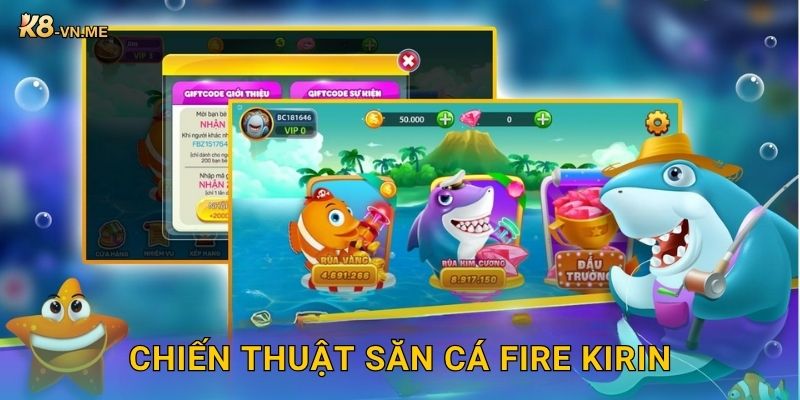 Fire Kirin – Hóa thân thần thú săn vàng tại K8 3 Chiến thuật săn cá Fire Kirin