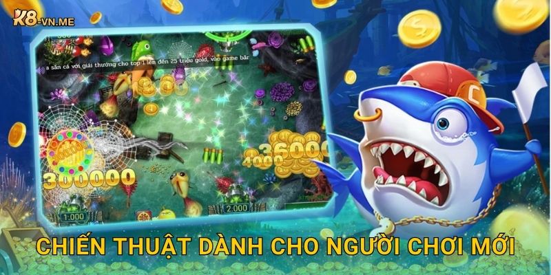 Fishing Master – Trở thành cao thủ săn thưởng tại K8 3 Chiến thuật dành cho người chơi mới