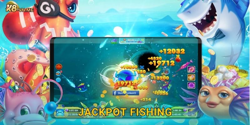 Jackpot Fishing – Săn thưởng cực đại, thắng lớn tại K8 1 Jackpot Fishing – Săn thưởng cực đại, thắng lớn tại K8