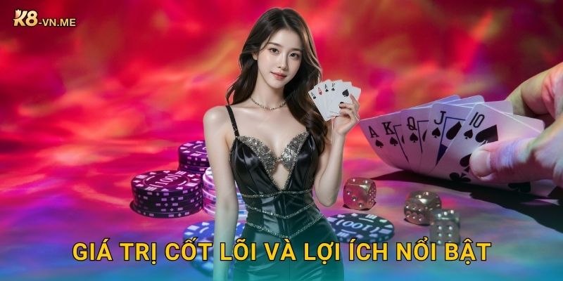 Giới thiệu hành trình phát triển – Bước đột phá tại K8 2 Giá trị cốt lõi và lợi ích nổi bật