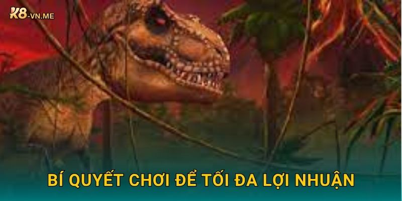 Raging Rex 2 bùng nổ chiến thắng – Săn thưởng lớn tại K8 3 Bí quyết chơi để tối đa lợi nhuận