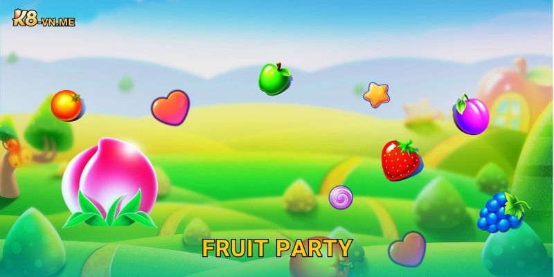 Fruit Party – Lễ hội hoa quả trúng thưởng lớn tại K8 1 Fruit Party – Lễ hội hoa quả trúng thưởng lớn tại K8